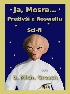 cover image of Ja, Mosra... Preživší z Roswellu